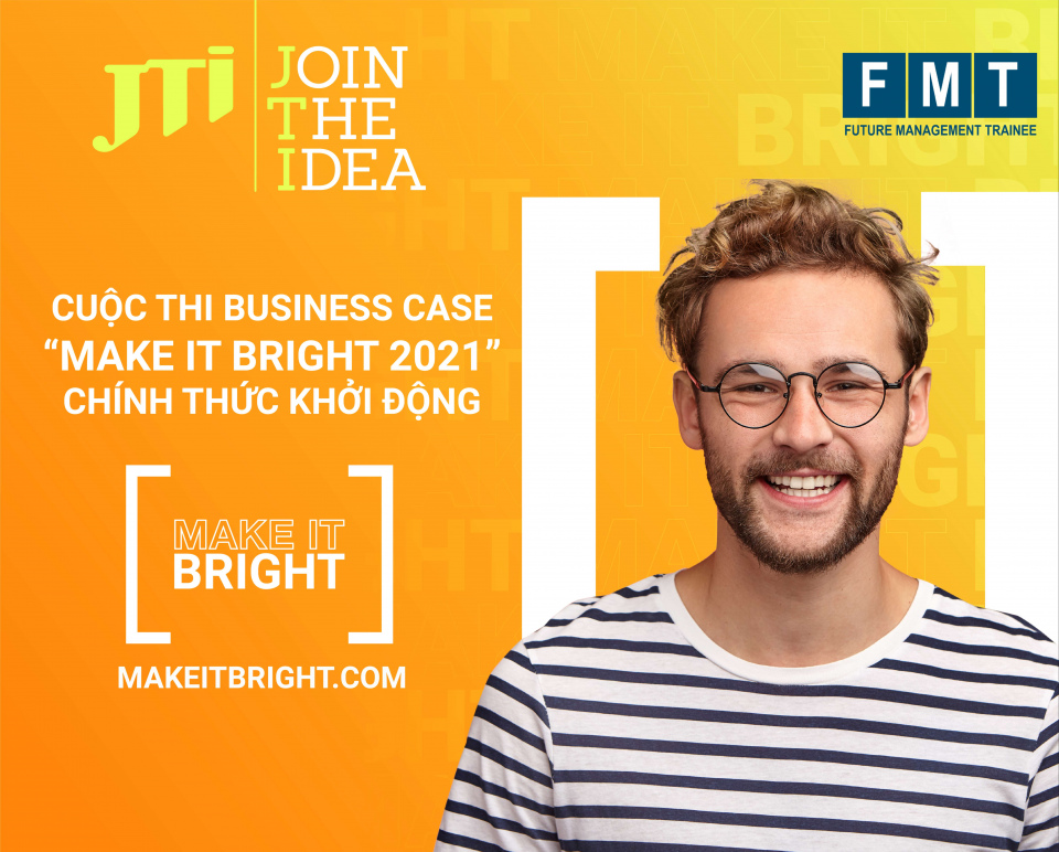 CUỘC THI BUSINESS CASE “MAKE IT BRIGHT 2021” CHÍNH THỨC KHỞI ĐỘNG