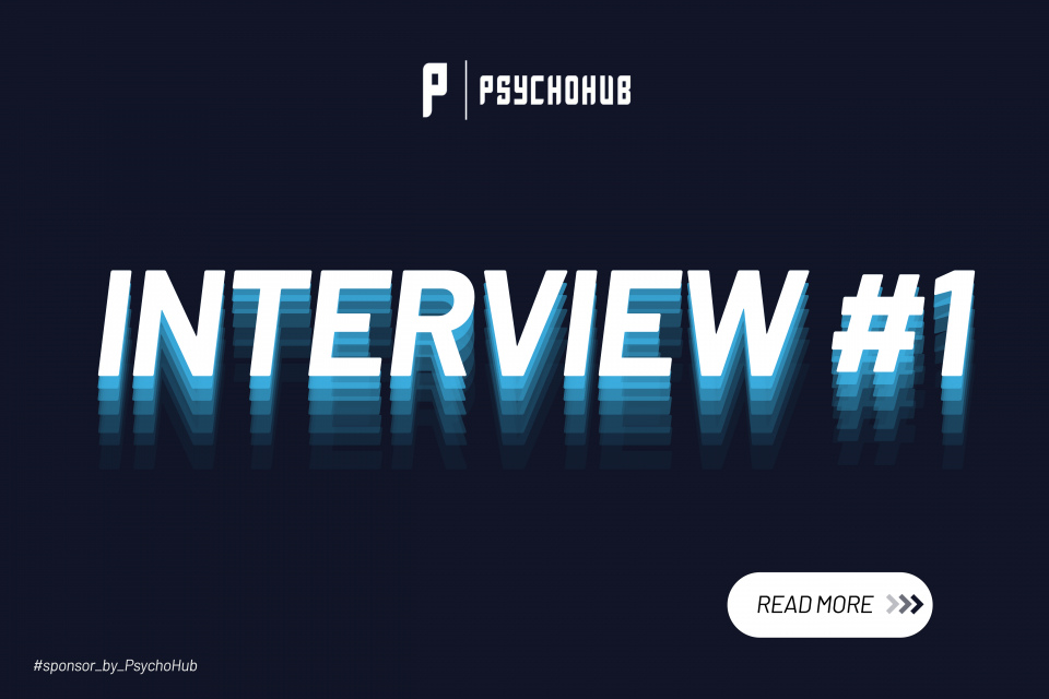 [PSYCHOHUB] INTERVIEW - PSYCHOLOGY