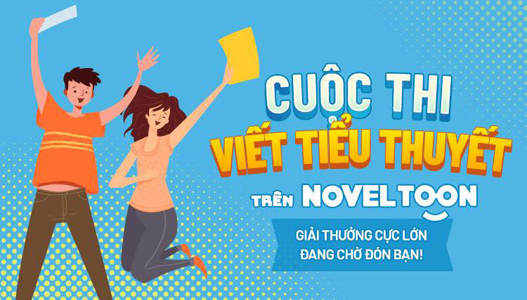 [Online] Cơ Hội Nhận 10,000,000 VNĐ Từ Cuộc Thi Viết Tiểu Thuyết NovelToon 2020 (Miễn Phí Tham Dự)