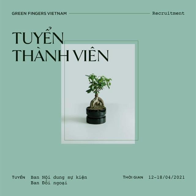 TUYỂN BỔ SUNG THÀNH VIÊN BAN SỰ KIỆN NỘI DUNG VÀ BAN ĐỐI NGOẠI GREEN FINGERS VIETNAM