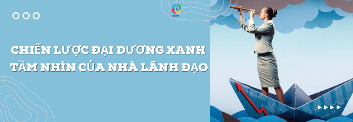 Chiến lược đại dương xanh - tầm nhìn của người lãnh đạo