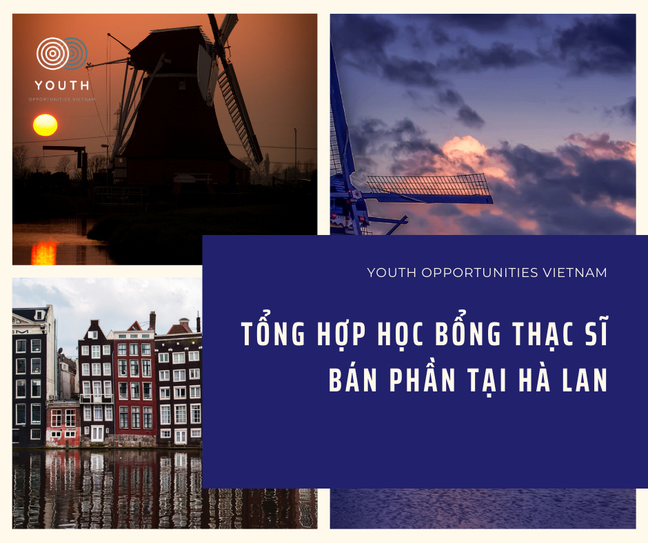 [TỔNG HỢP CÁC HỌC BỔNG BÁN PHẦN THẠC SĨ TẠI HÀ LAN]