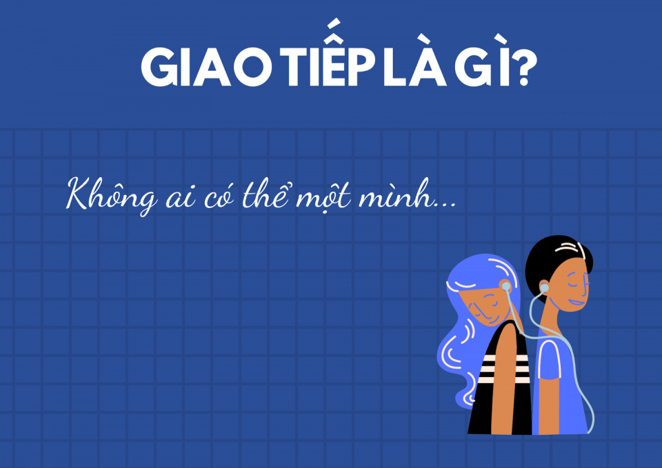 Giao tiếp là gì? Không ai có thể một mình