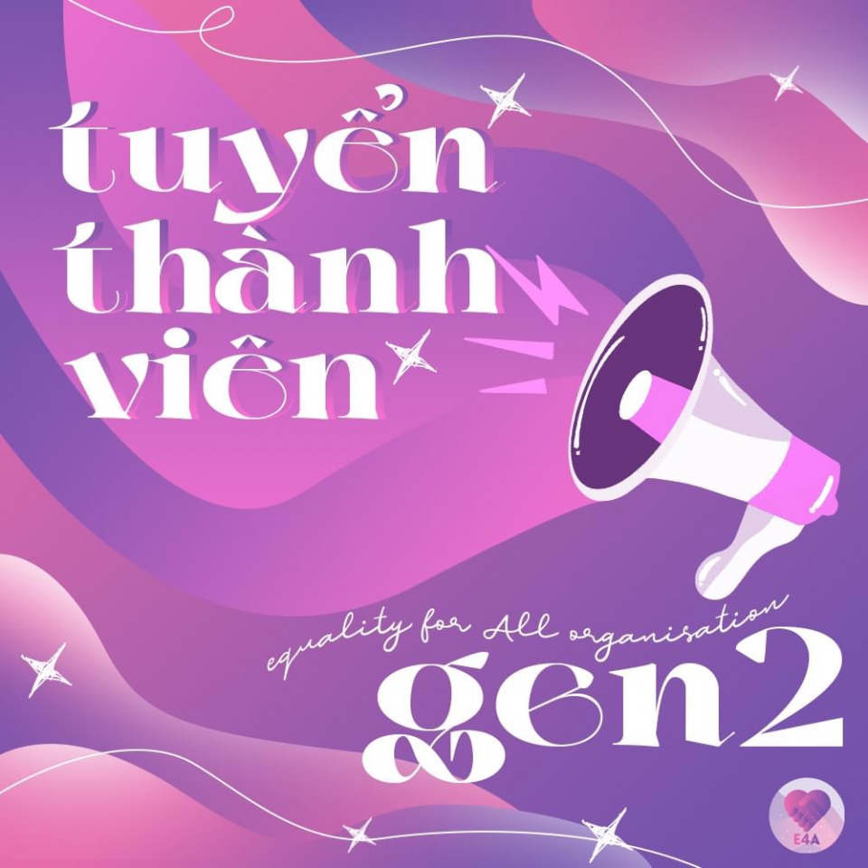 ✨ E4A MỞ ĐƠN TUYỂN THÀNH VIÊN GEN 2 ✨