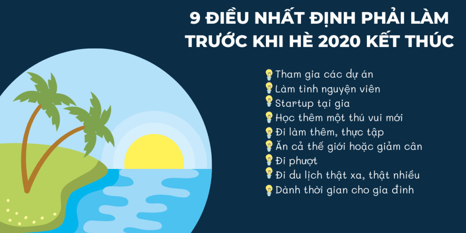 9 ĐIỀU NHẤT ĐỊNH PHẢI LÀM TRƯỚC KHI HÈ 2020 KẾT THÚC