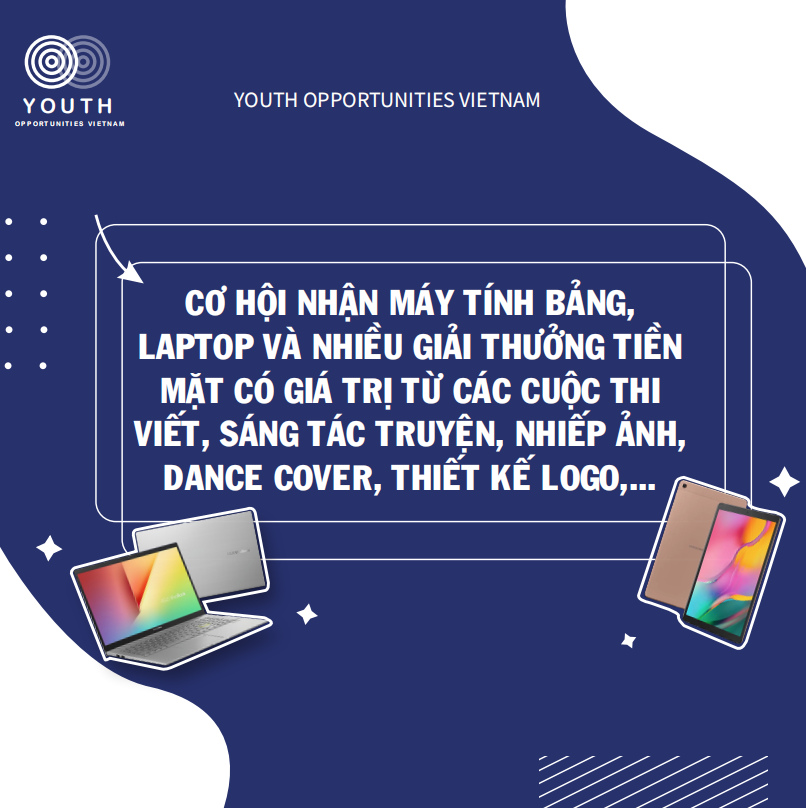 CƠ HỘI NHẬN MÁY TÍNH BẢNG, LAPTOP VÀ NHIỀU GIẢI THƯỞNG TIỀN MẶT CÓ GIÁ TRỊ TỪ CÁC CUỘC THI VIẾT, SÁNG TÁC TRUYỆN, NHIẾP ẢNH, DANCE COVER, THIẾT KẾ LOGO,...