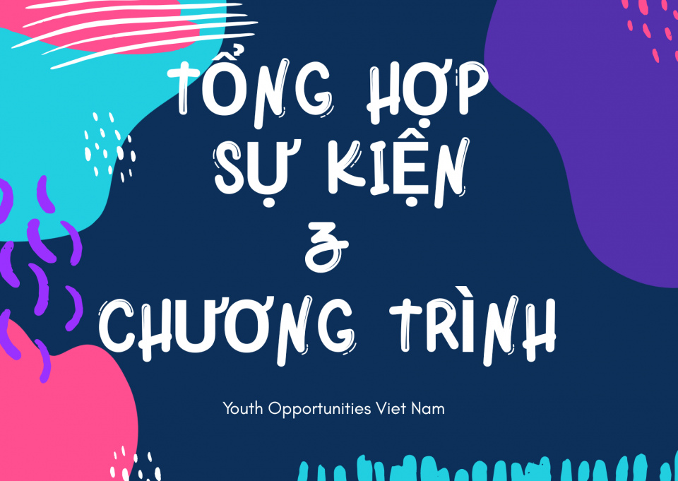 TỔNG HỢP CÁC SỰ KIỆN VÀ CHƯƠNG TRÌNH SẮP DIỄN RA TRONG NƯỚC