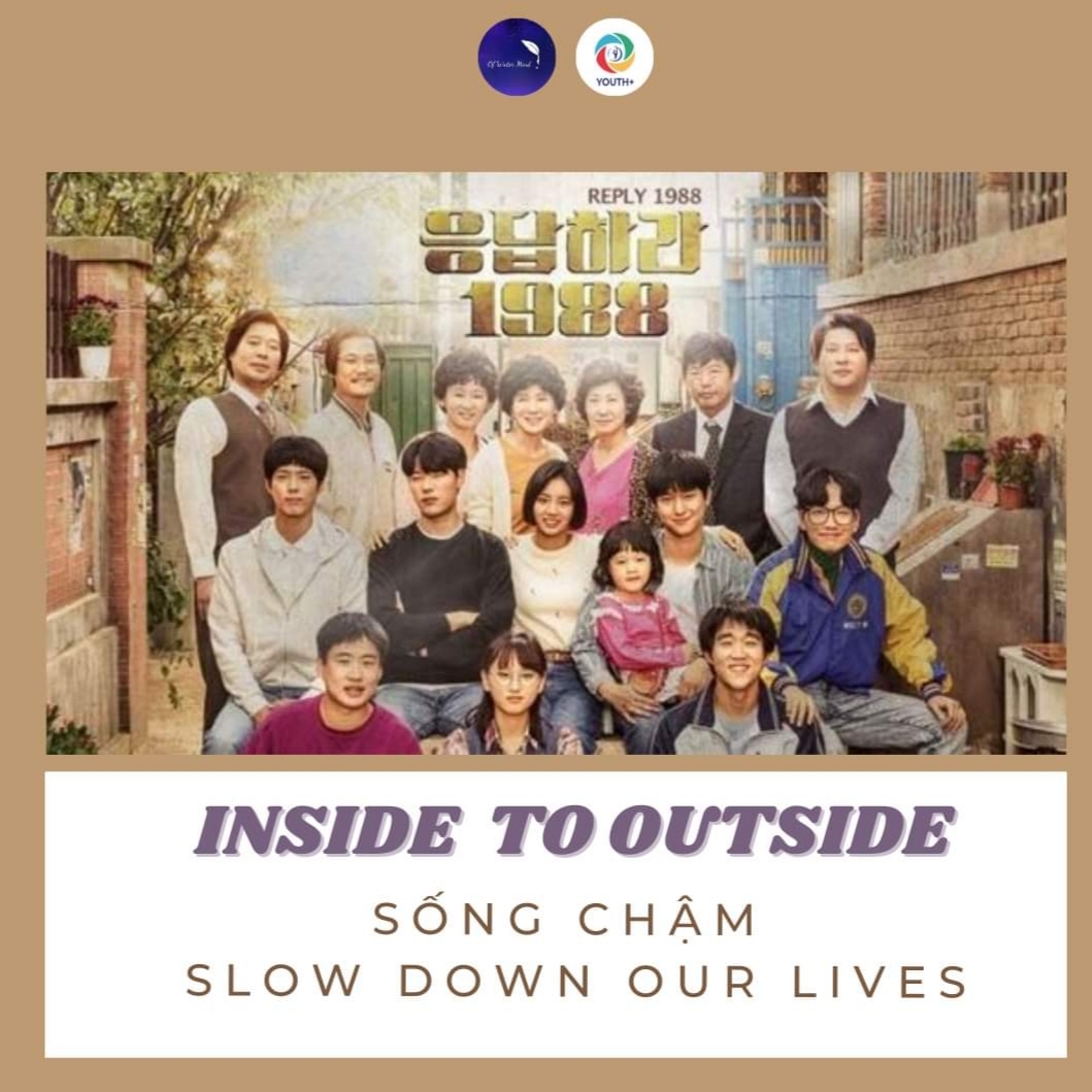 [ SỐNG CHẬM - SLOW DOWN OUR LIVES ]