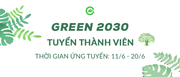 [HN] Dự án GREEN 2030 thuộc Youth+ Community chính thức tuyển thành viên Gen 1