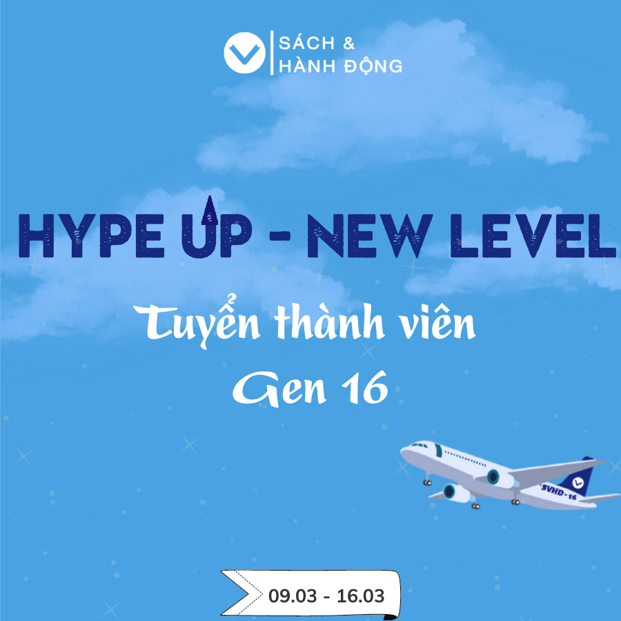 🛫SÁCH VÀ HÀNH ĐỘNG TUYỂN GEN 16 -  HYPE UP: NEW LEVEL 🛫