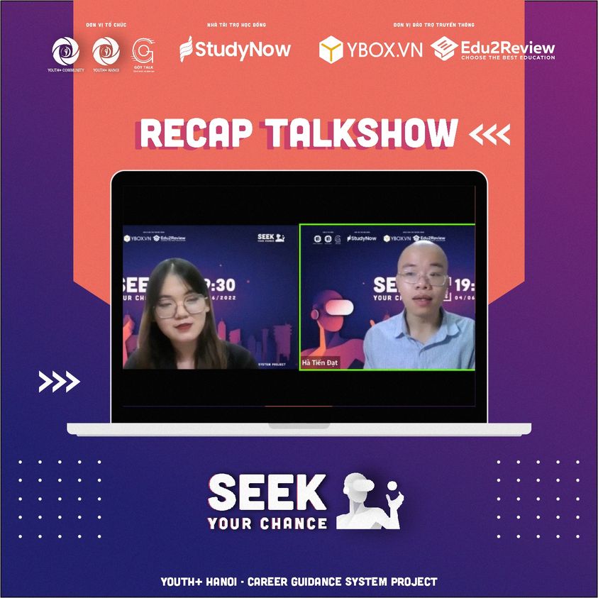 RECAP BUỔI TALK SHOW " SEEK YOUR CHANCE"