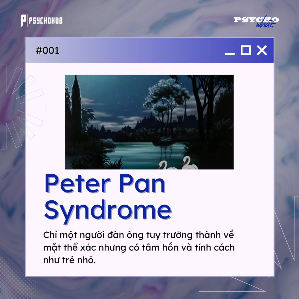 [PSYCHOHUB] KHI “PETER PAN” TRỞ THÀNH MỘT “CĂN BỆNH”