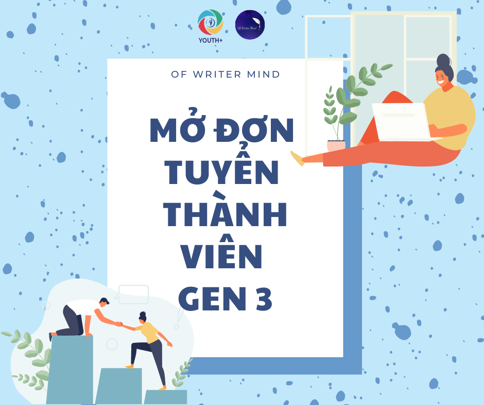 MỞ ĐƠN TUYỂN THÀNH VIÊN CHO DỰ ÁN OF WRITER MIND