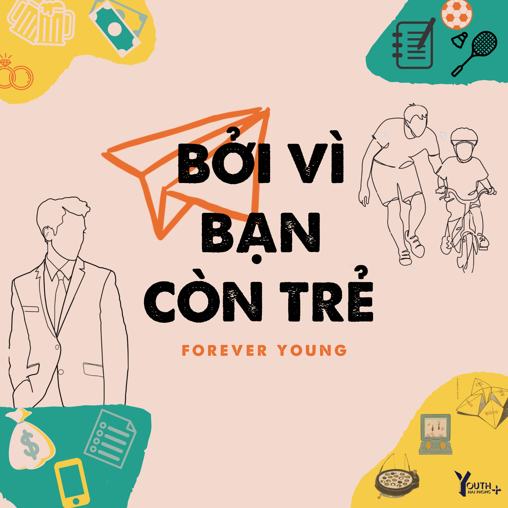 |BỞI VÌ BẠN CÒN TRẺ|