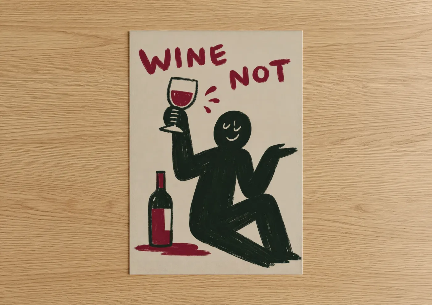 Art print on warm oak wood — maroon and black and white palette — Wine Not Red Wine Wall Art poster