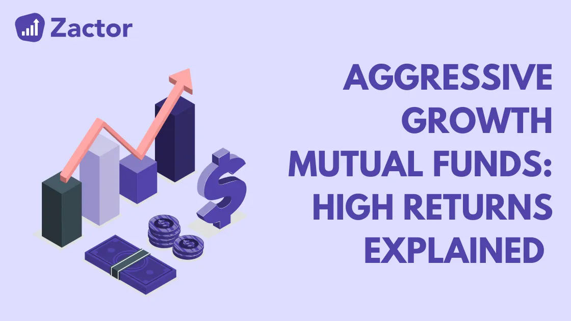 Aggressive Growth Mutual Funds: High Returns Explained