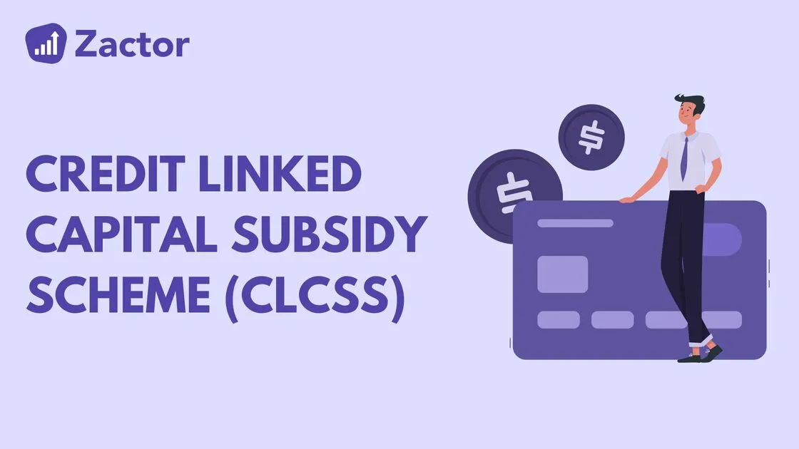 Credit Linked Capital Subsidy Scheme (CLCSS)