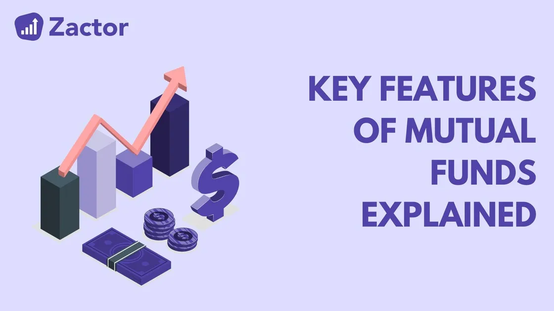 Key Features of Mutual Funds Explained