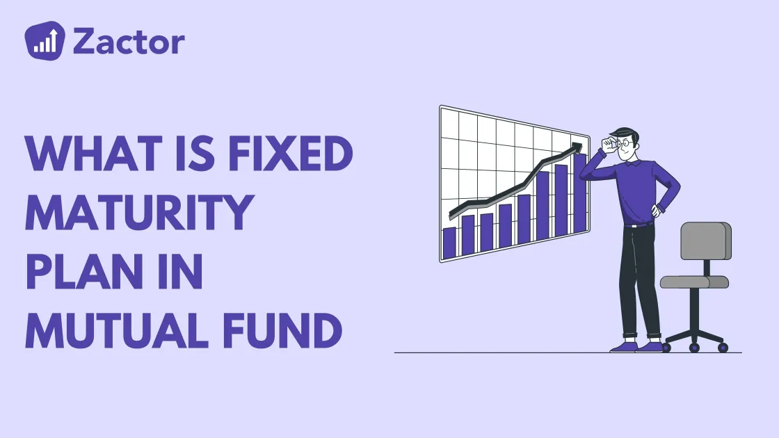 What is FMP (Fixed Maturity Plan) in Mutual Funds?