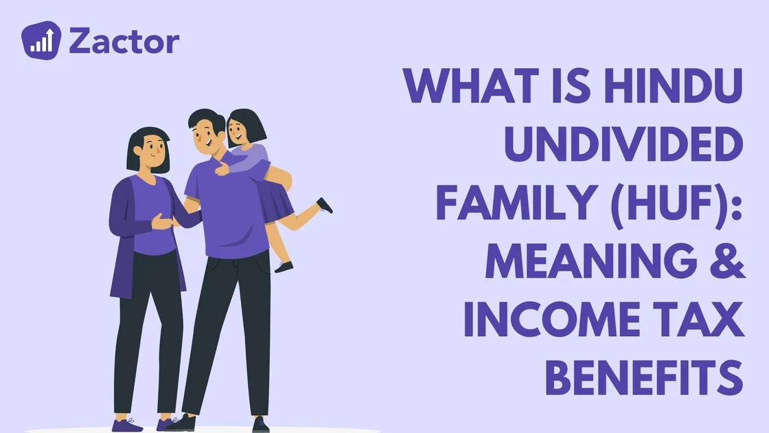 What is Hindu Undivided Family (HUF): Meaning & Income Tax Benefits