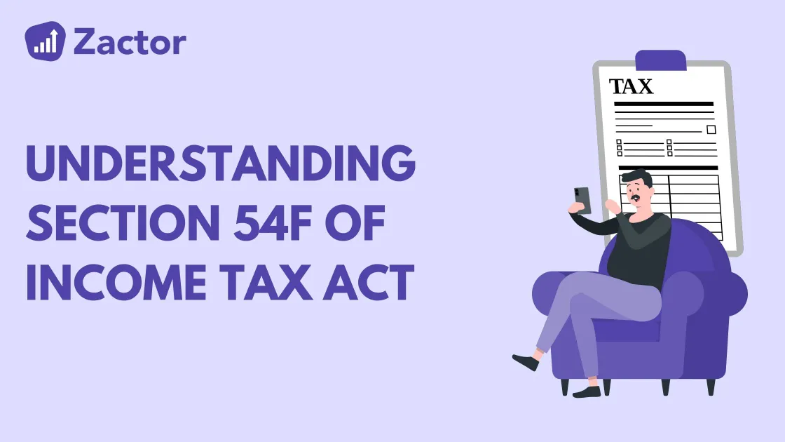 Understanding Section 54F of the Income Tax Act