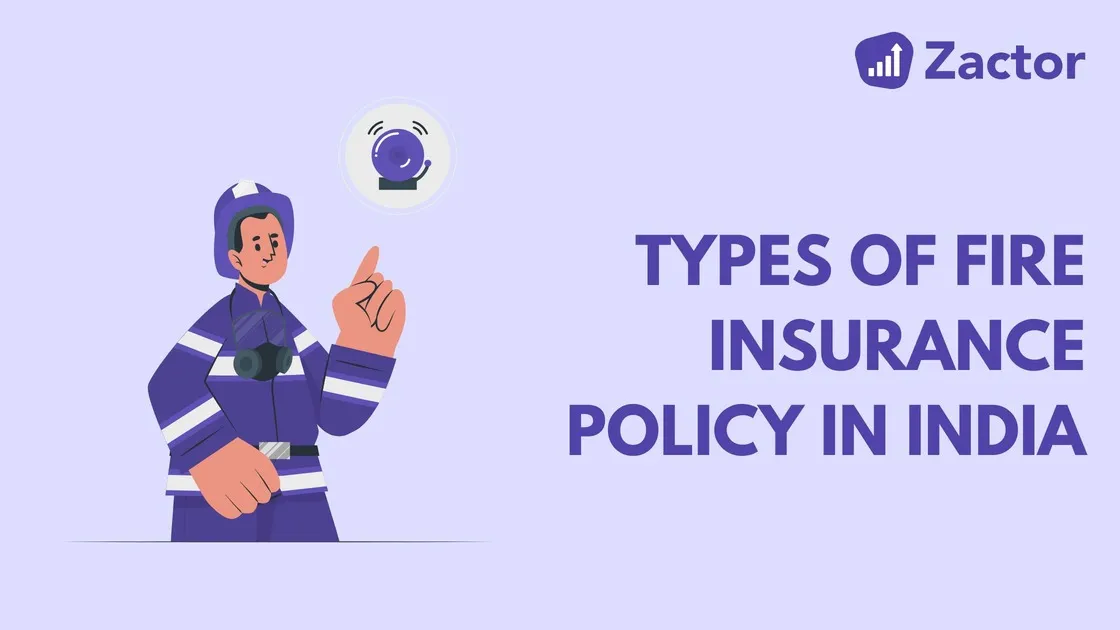 Types of Fire Insurance Policy in India: A Complete Guide