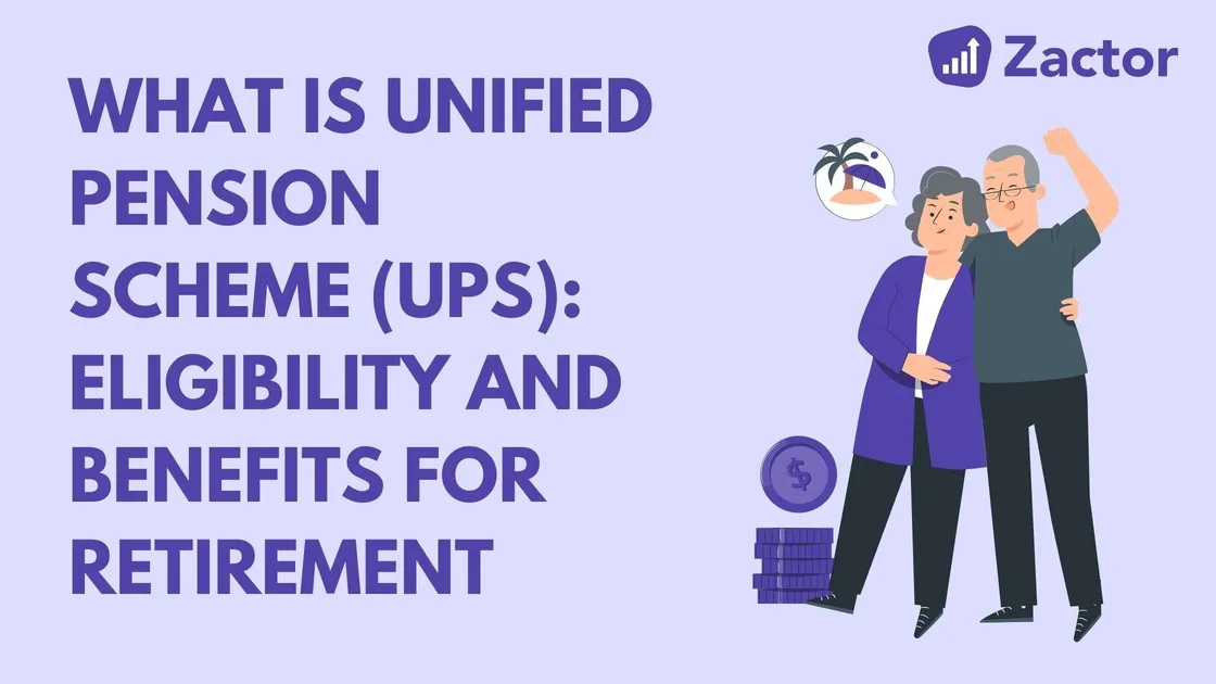 What is Unified Pension Scheme (UPS): Eligibility and Benefits for Retirement