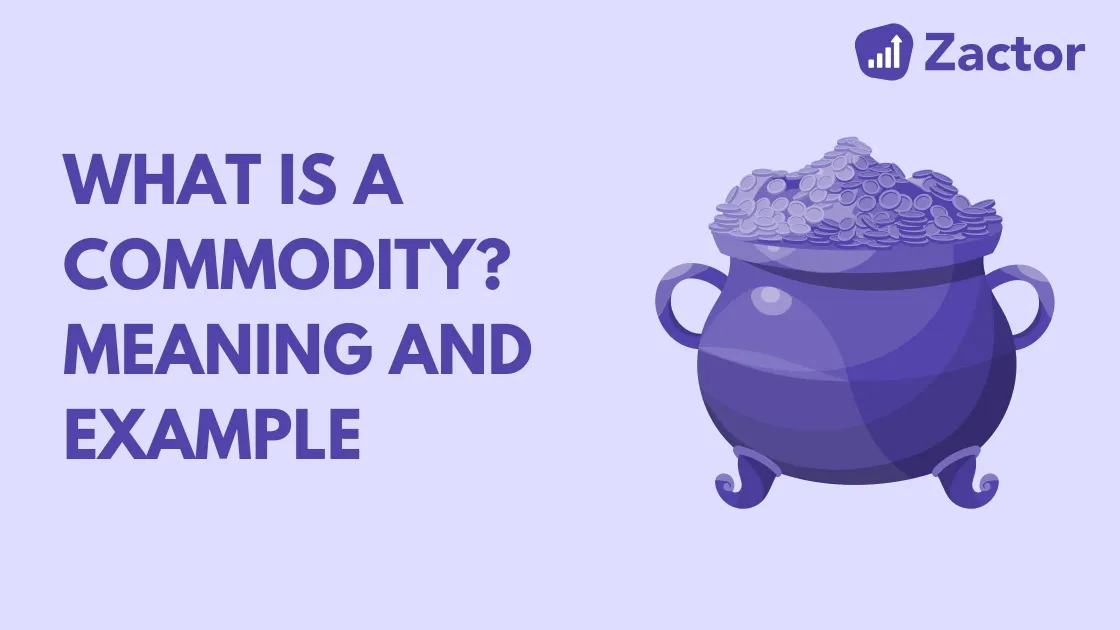What is a Commodity - Meaning and Examples