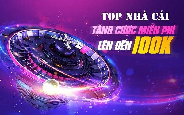 nhà cái uy tín tặng tiền cược miễn phí