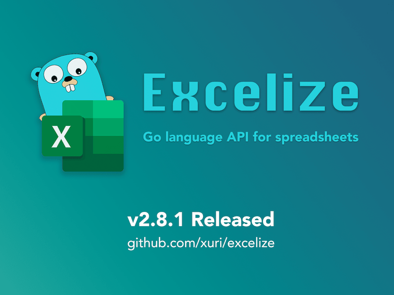 Go 言語スプレッドシートライブラリ：Excelize 2.8.1 がリリースされました