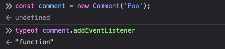 開発者ツールのコンソール画面 const comment = new Comment('Foo') undefined typeof comment.addEventListener
"function" 