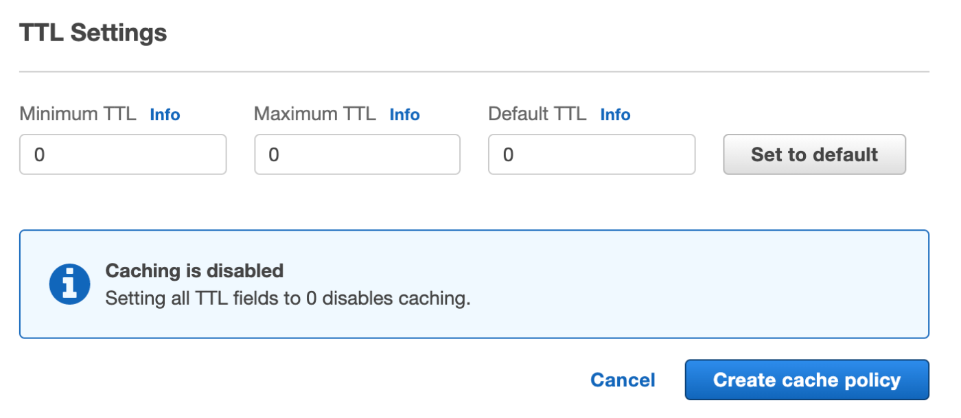 AWSコンソール上でCloudFrontのキャッシュポリシー作成画面でTTLを全てゼロにすると、Cache key contents 以下が非表示となり編集できなくなる