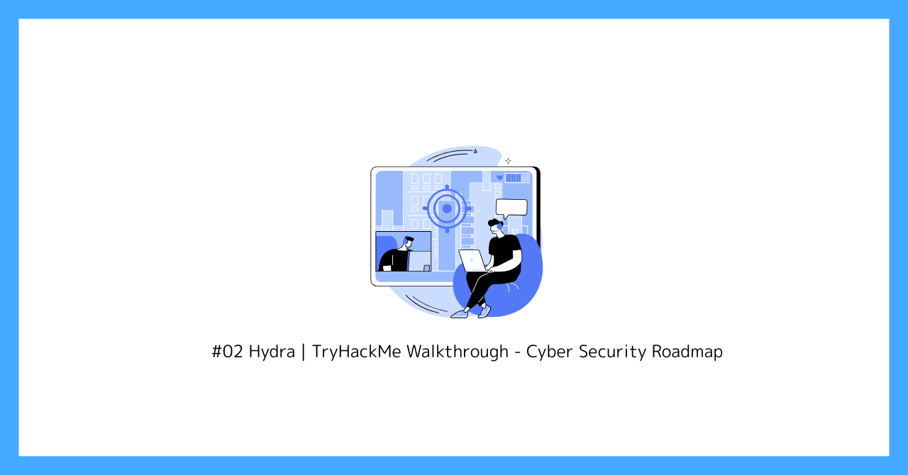 #02 Hydra | TryHackMe Walkthrough - Cyber Security Roadmap