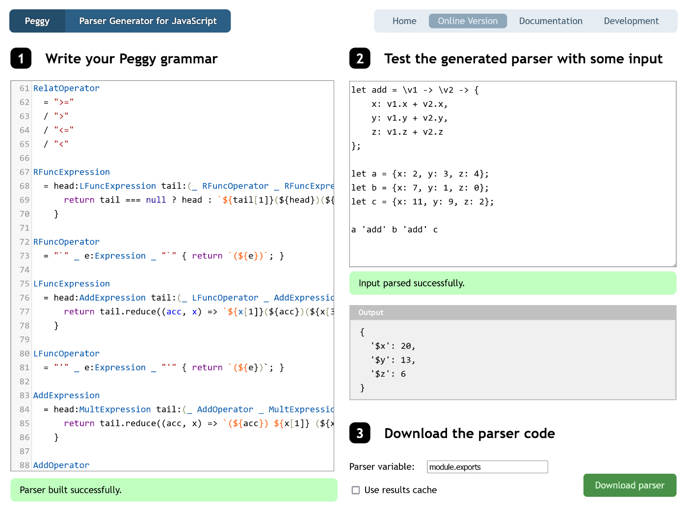 Input: let a = {x: 2, y: 3, z: 4}; let b = {x: 7, y: 1, z: 0}; let c = {x: 11, y: 9, z: 2}; a 'add' b 'add' c, Output: {'y': 13, '$z': 6}