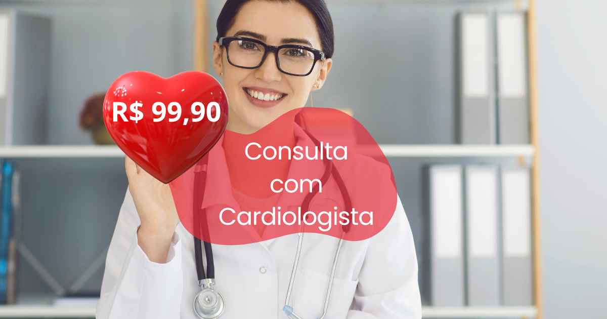 Cardiologista - Consulta por 99,00 🩺