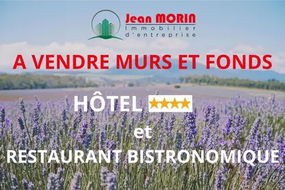Vente MURS ET FONDS HOTEL 4 étoiles avec Restaurant proche de MONTELIMAR
