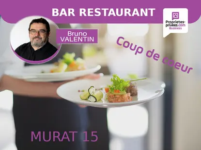 MURAT 15 - RESTAURANT, BAR, INSTITUTION DE LA REGION MURATAISE 200m²