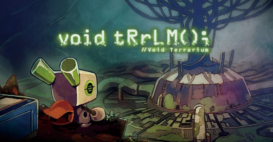 Recenze void tRrLM(); //Void Terrarium