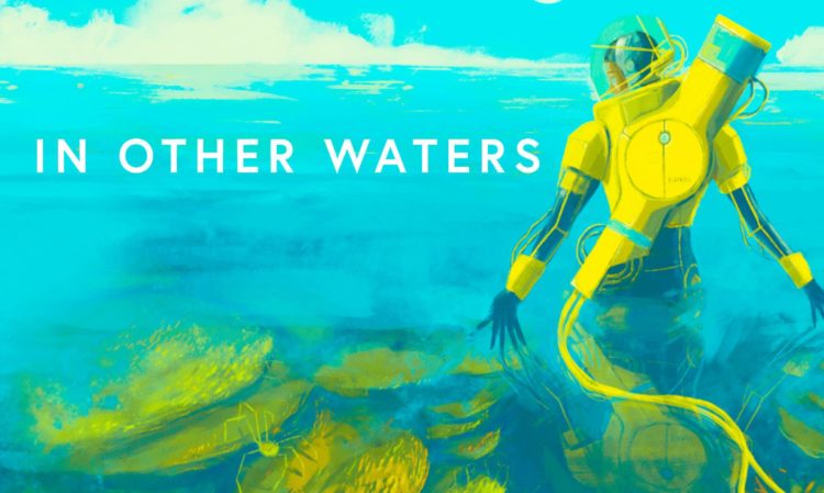 In Other Waters - prozkoumávání mimozemského oceánu