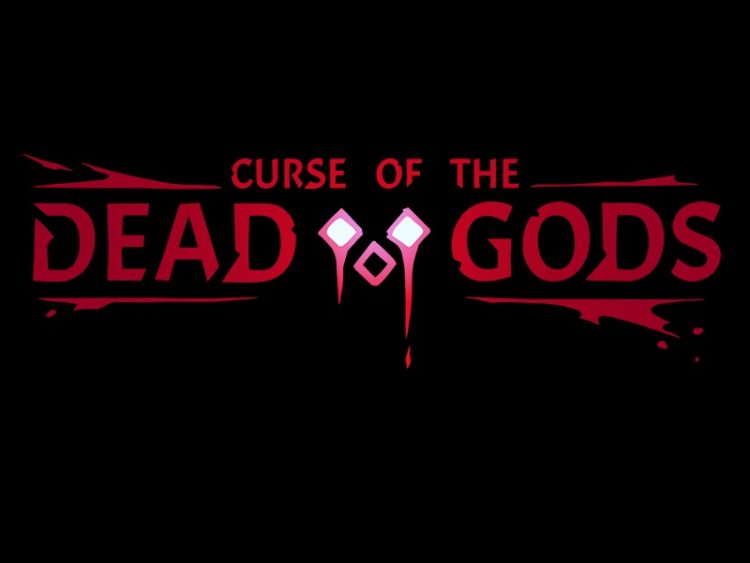 Dojmy z Curse of the Dead Gods