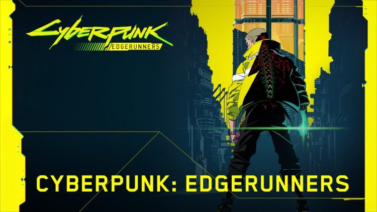 Cyberpunk: Edgerunners - anime ze světa Cyberpunku 2077