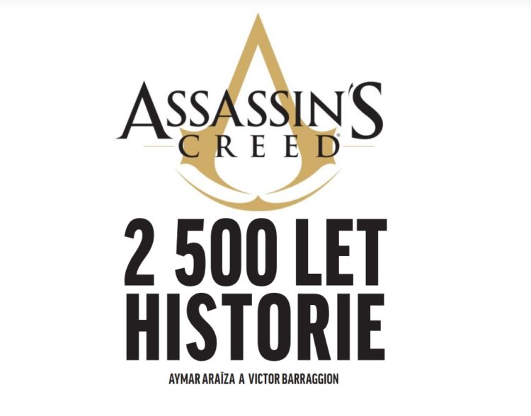 Recenze knihy Assassin’s Creed – 2 500 let historie