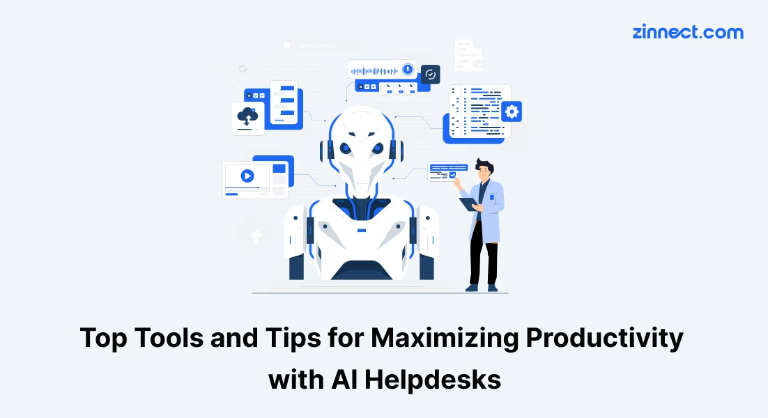 Top Tools and Tips for Maximizing Productivity with AI Helpdesks