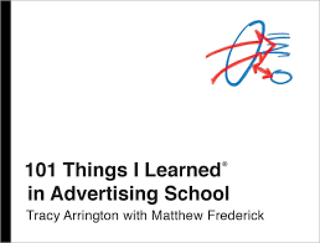 101 Things I Learned� In Advertising School