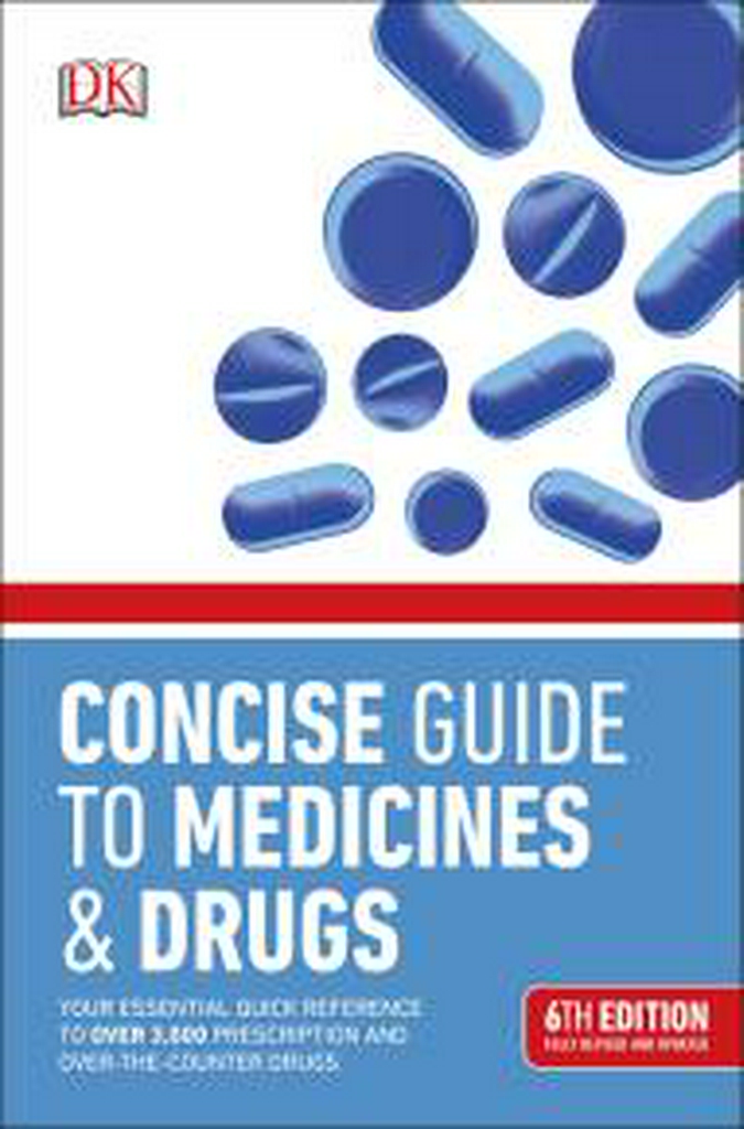 BMA Concise Guide to Medicine and Drugs (New Edition)