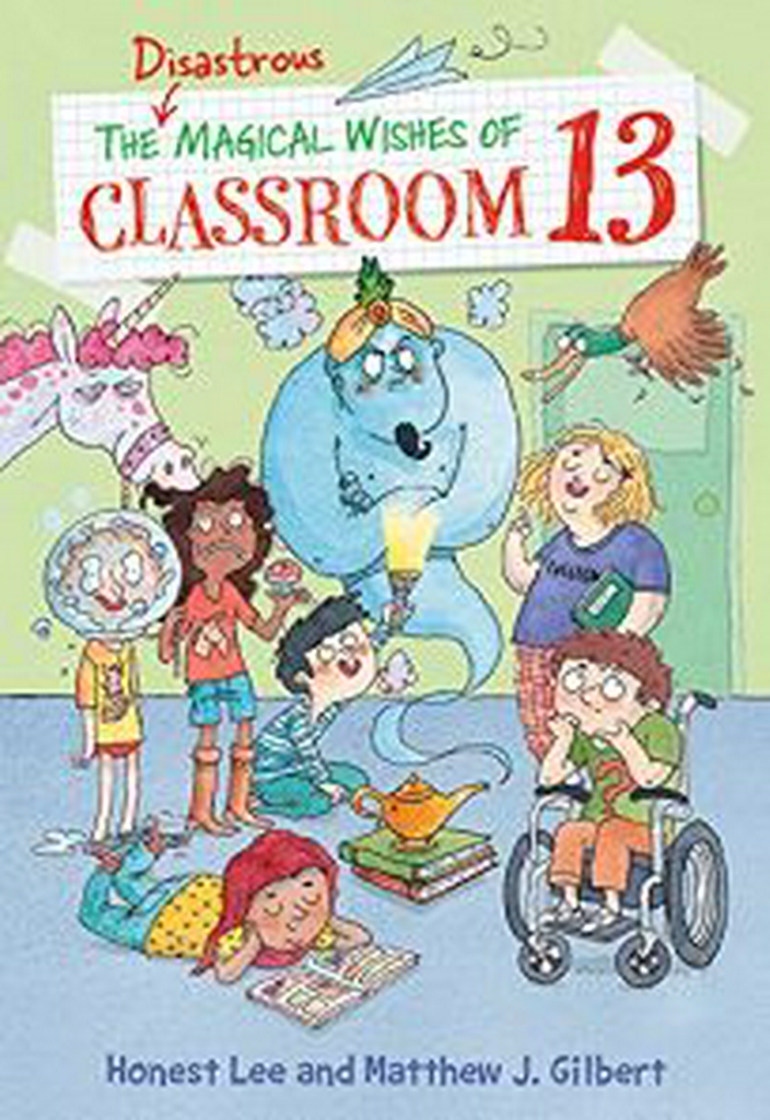 THE DISASTROUS MAGICAL WISHES OF CLASSROOM 13