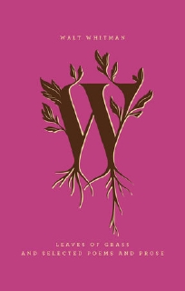 W : Leaves of Grass and Selected Poems a