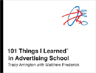 101 Things I Learned� In Advertising School
