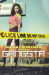 MAMA, I'M IN LOVE (...WITH A GANGSTA)