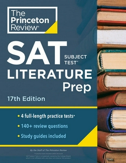 Cracking The Sat Subject Test In Literature, 17Th Edition (October 2019)